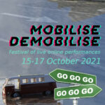 Mobilise/Demobilise Festival